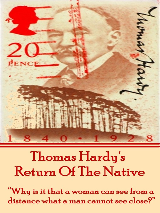 Title details for Return of the Native, by Thomas Hardy by Thomas Hardy - Available
